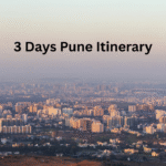 3 Days Pune Itinerary: The Perfect Blend of History, Food & Nightlife 3 Days Pune Itinerary