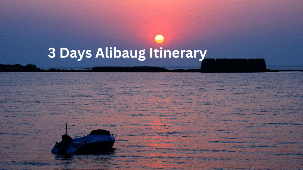 3 Days Alibaug Itinerary: The Ultimate Sun, Sand & Seafood Guide (2026) 3 Days Alibaug Itinerary