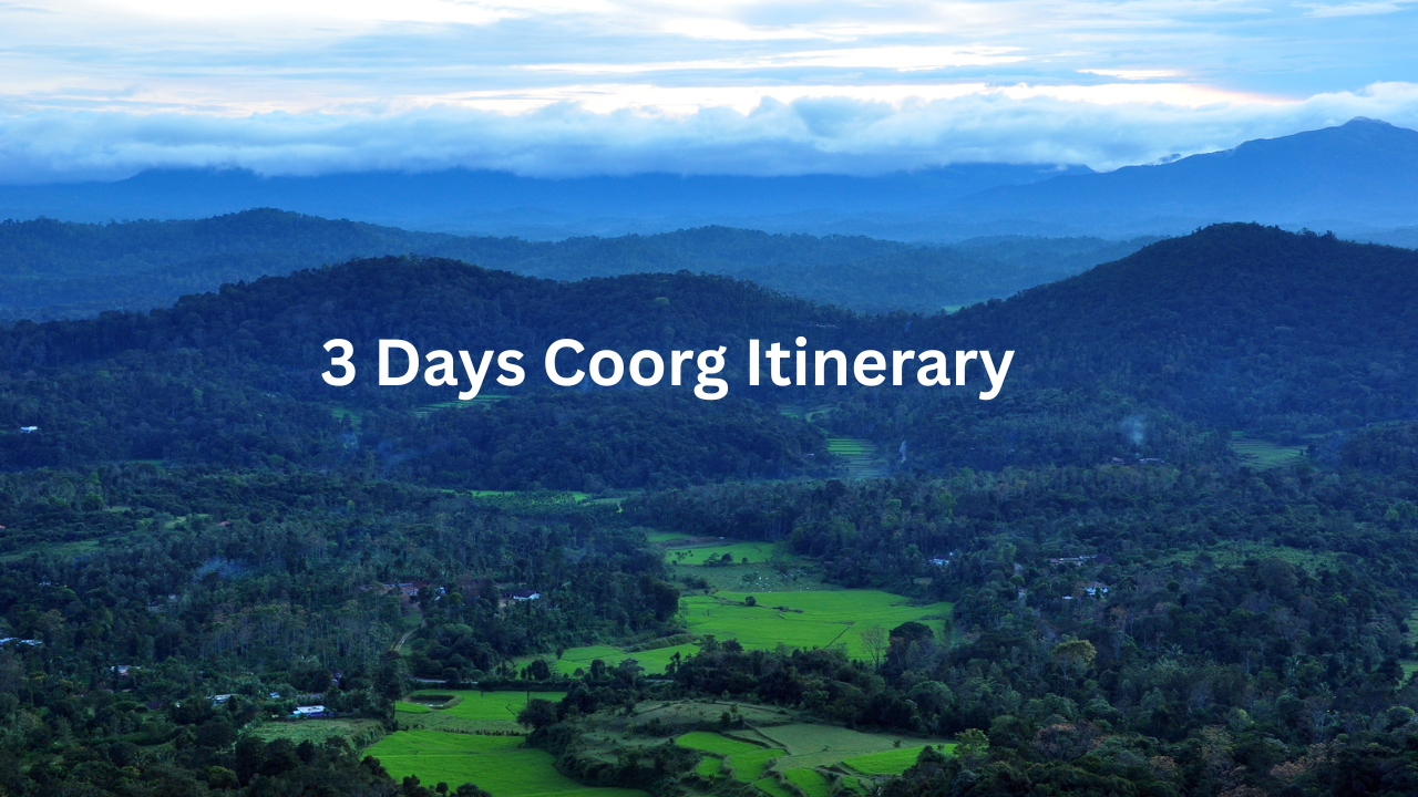 3 Days Coorg Itinerary: The Ultimate Guide to the Scotland of India (2026)