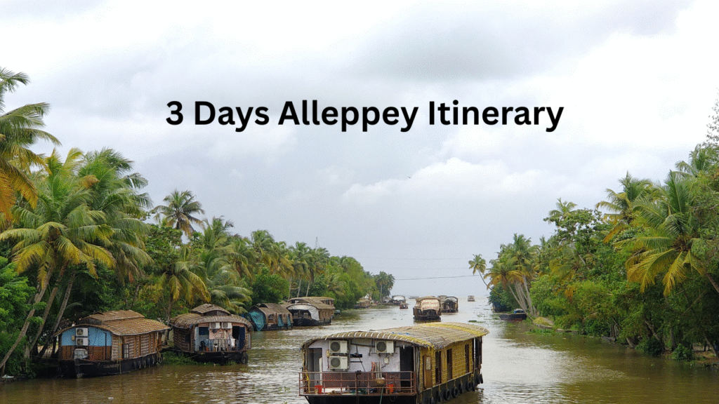 3 Days Alleppey Itinerary