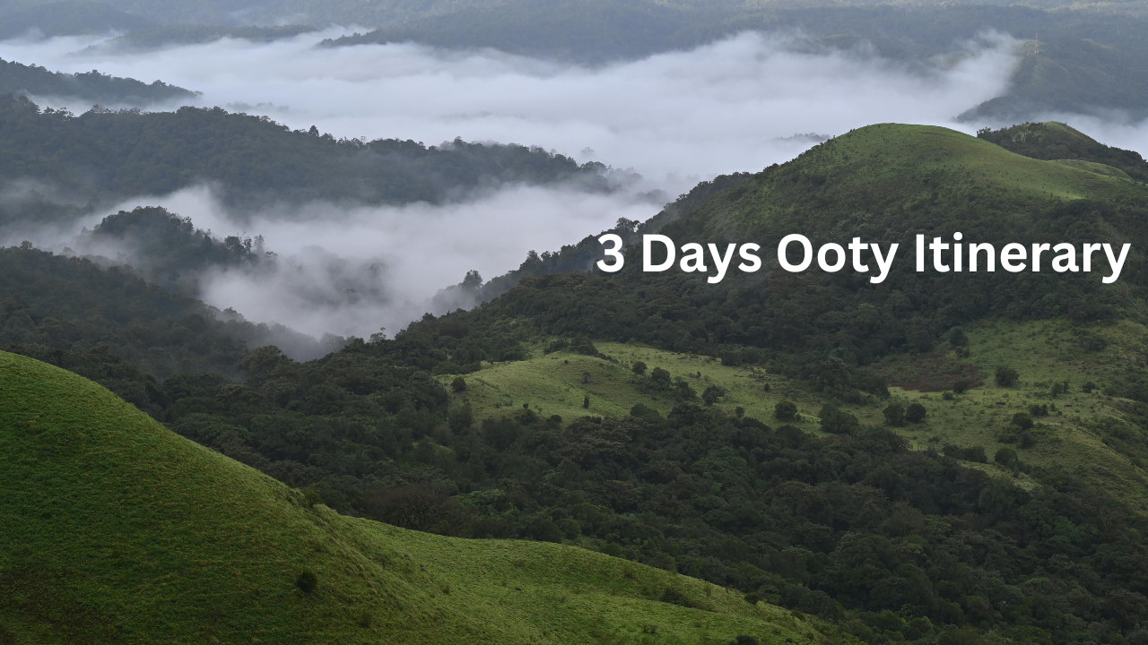 3 Days Ooty Itinerary