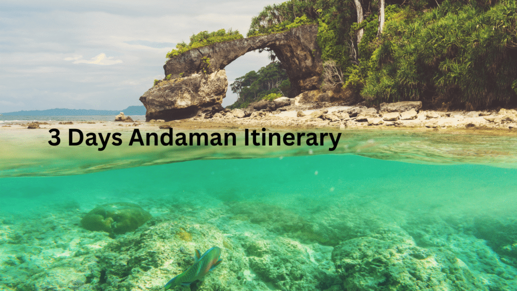 3 Days Andaman Itinerary