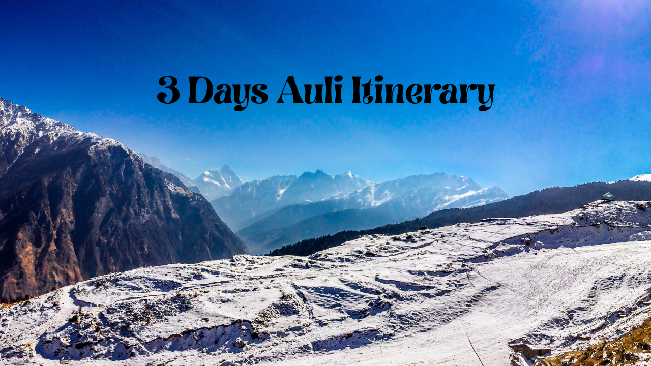 3 days auli itinerary