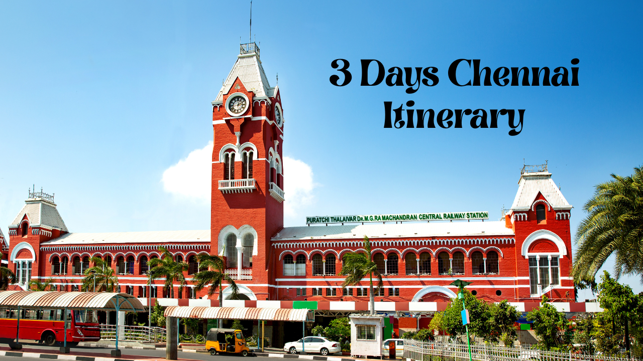3 days chennai itinerary
