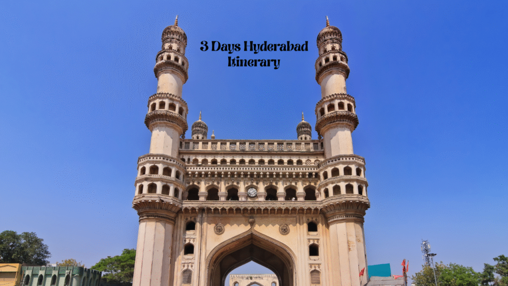 3 days hyderabad itinerary