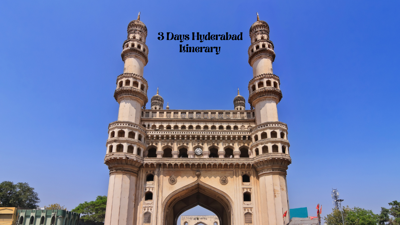 3 days hyderabad itinerary