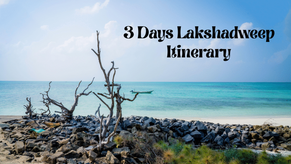 3 Days Lakshadweep Itinerary: The Ultimate Tropical Escape Guide (2026) 3 days lakshadweep itinerary