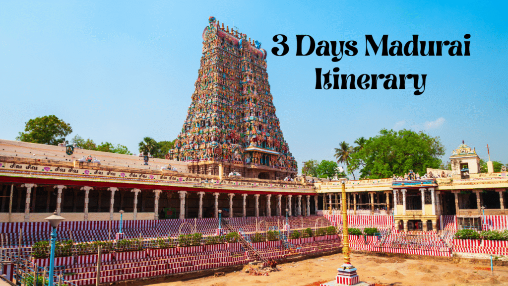 3 days madurai itinerary