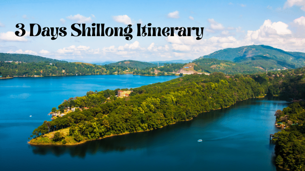 2 days shillong itinerary