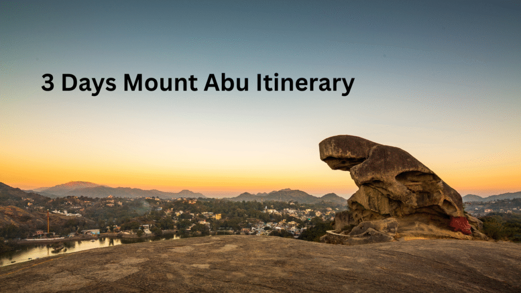 3 Days Mount Abu Itinerary