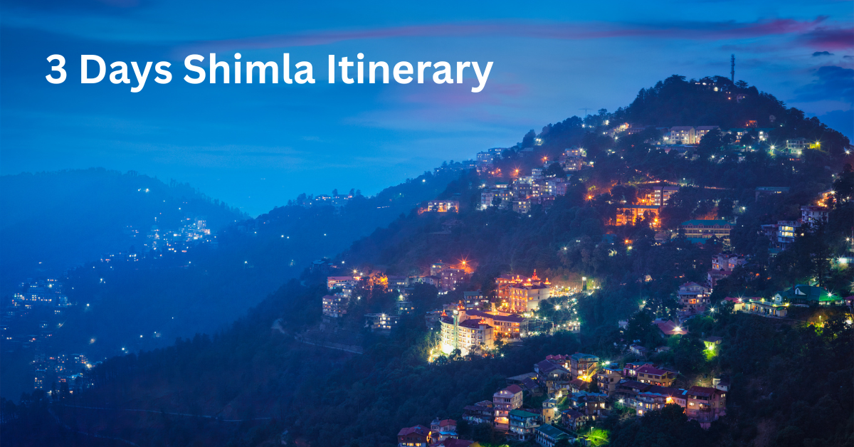 Shimla Itinerary