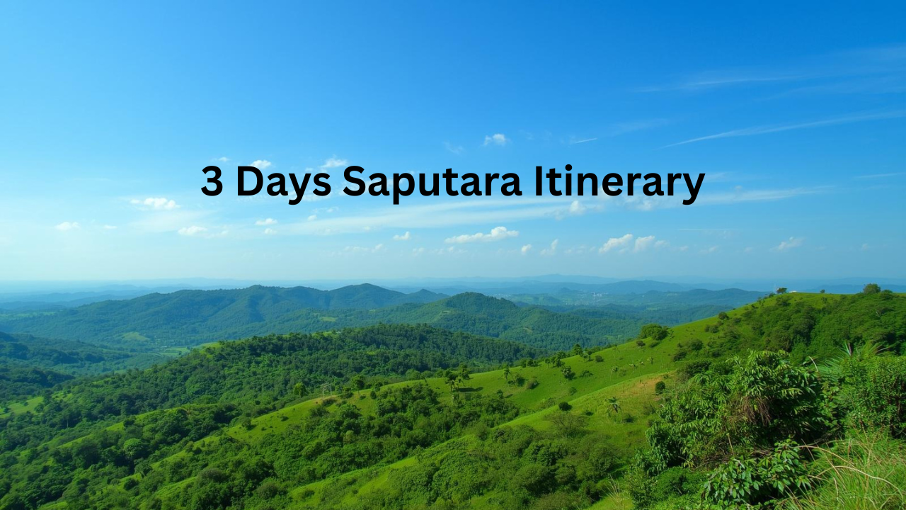 3 Days Saputara Itinerary