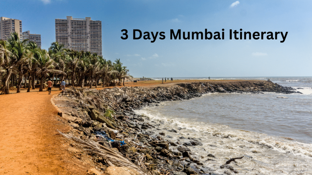 3 Days Mumbai Itinerary