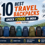 10 best travel backpacks under ₹2000 in india (2026 tested)