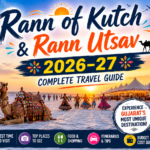 Rann of Kutch & Rann Utsav 2026–27: Complete Travel Guide rann of kutch & rann utsav 2026–27 complete travel guide